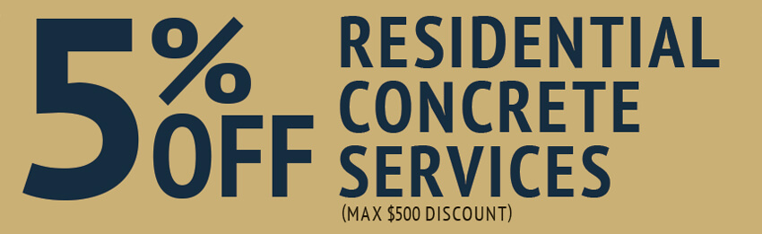 Get 5% OFF Residential Concrete Services Get 5% OFF Residential Concrete Services